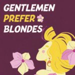 Gentlemen Prefer Blondes